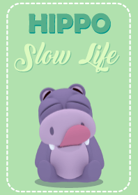 Hippo Slow Life 04