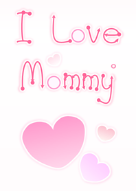 I Love Mommy 2 (Pink Ver.1)