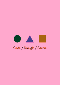 Circle / Triangle / Square THEME 11