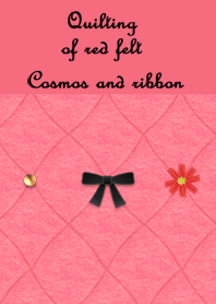 Quilting of red felt(Cosmos and ribbon)