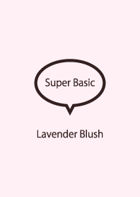 Super Basic Lavender Blush