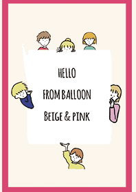 ベージュ&ビビッドピンク/HelloFromBalloon