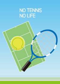 NO TENNIS, NO LIFE
