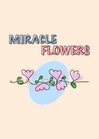 MIRACLE FLOWERS