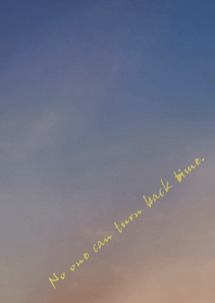 No one can turn back time.