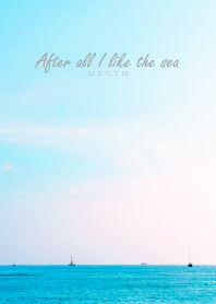 After all I like the sea 20
