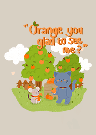 Orange you glad to see me ??