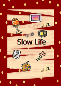 slow life slow life