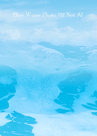 Blue Water Photo 712 Not AI