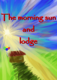 The morning sun and lodge