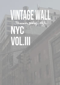 VINTAGE WALL IN NYC Vol. III