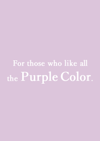 for Purple Color / パープル紫好きの為の