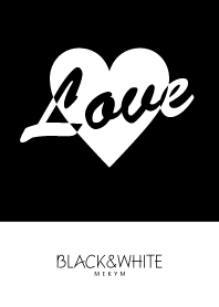 LOVE -BLACK&WHITE-