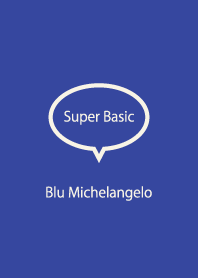 Super Basic Blu Michelangelo