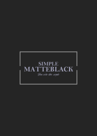MATTE BLACK 5 -SIMPLE-