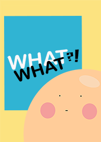 What!?