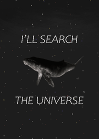 I'll search the universe