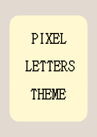 PIXEL LETTERS THEME[LIGHT YELLOW]-BEIGE