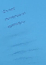 謝り続けてはいけない