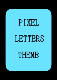 PIXEL LETTERS THEME[NEON BLUE]-BLACK