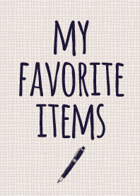 MY FAVORITE ITEMS