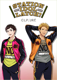STATION IDOL LATCH! NO Crew ver.