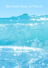 Blue Water Photo #67 Not AI