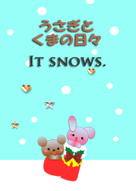 Rabbit and bear daily<It snows.>