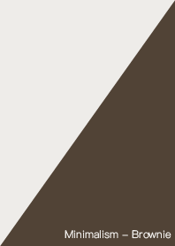 Minimalism - Brownie