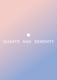 quartz and serenity