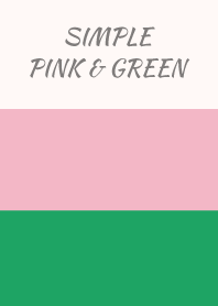 Simple pink & green.