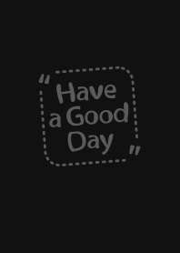 Have a Good Day 8