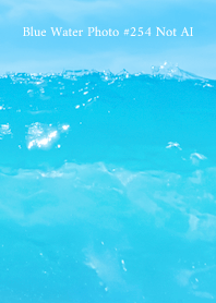 Blue Water Photo #254 Not AI