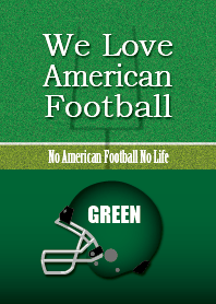 We Love American Football (GREEN)