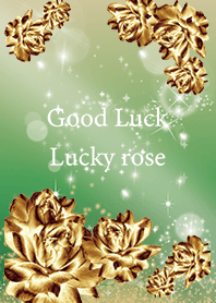 Green : Rising fortune! Gold Rose