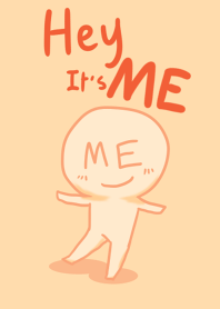 Hey It's ME