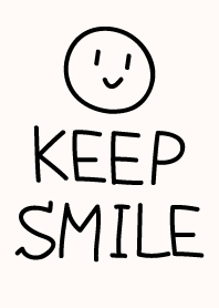 KEEP SMILE