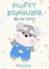 Fluffy Schnauzer: Be My Day