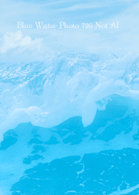 Blue Water Photo 726 Not AI