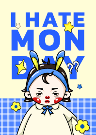 I Hate Monday