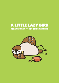 Lazy bird -Java Sparrow