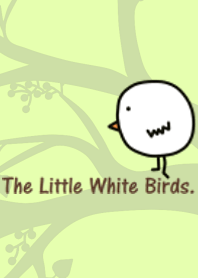 I Love The Little White Birds