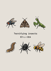 Terrifying insects(fog gray brown)