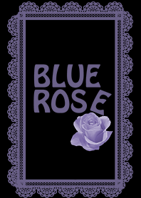 青い薔薇 〜ブルー・ローズ〜