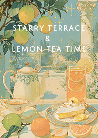 Starry Terrace & Lemon Tea Time