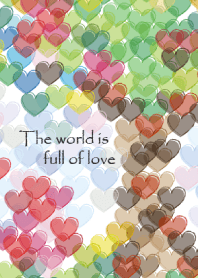 The world is full of love