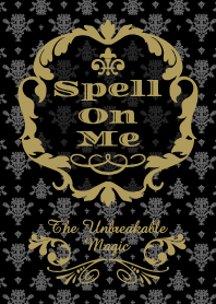 Spell On Me : Gold