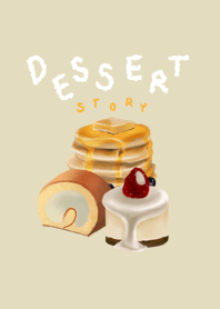 Dessert story : Sweet and Creamy