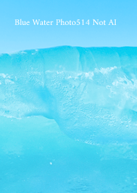 Blue Water Photo514 Not AI
