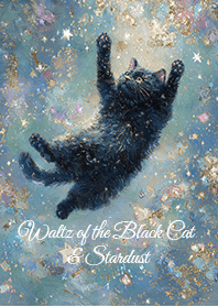 Waltz of the Black Cat & Stardust